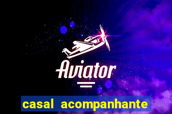 casal acompanhante porto alegre